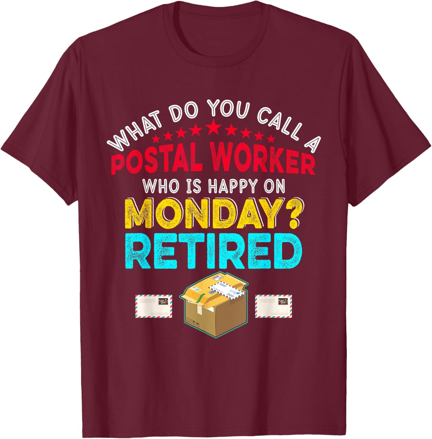 Vintage Retro Happy Retirement Funny A Postal Worker Retired T-Shirt - T-Shirt | Maroon