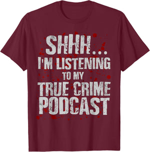 Funny Murderino Shirt Obsessed Junkie True Crime Podcast T-Shirt - T-Shirt | Maroon