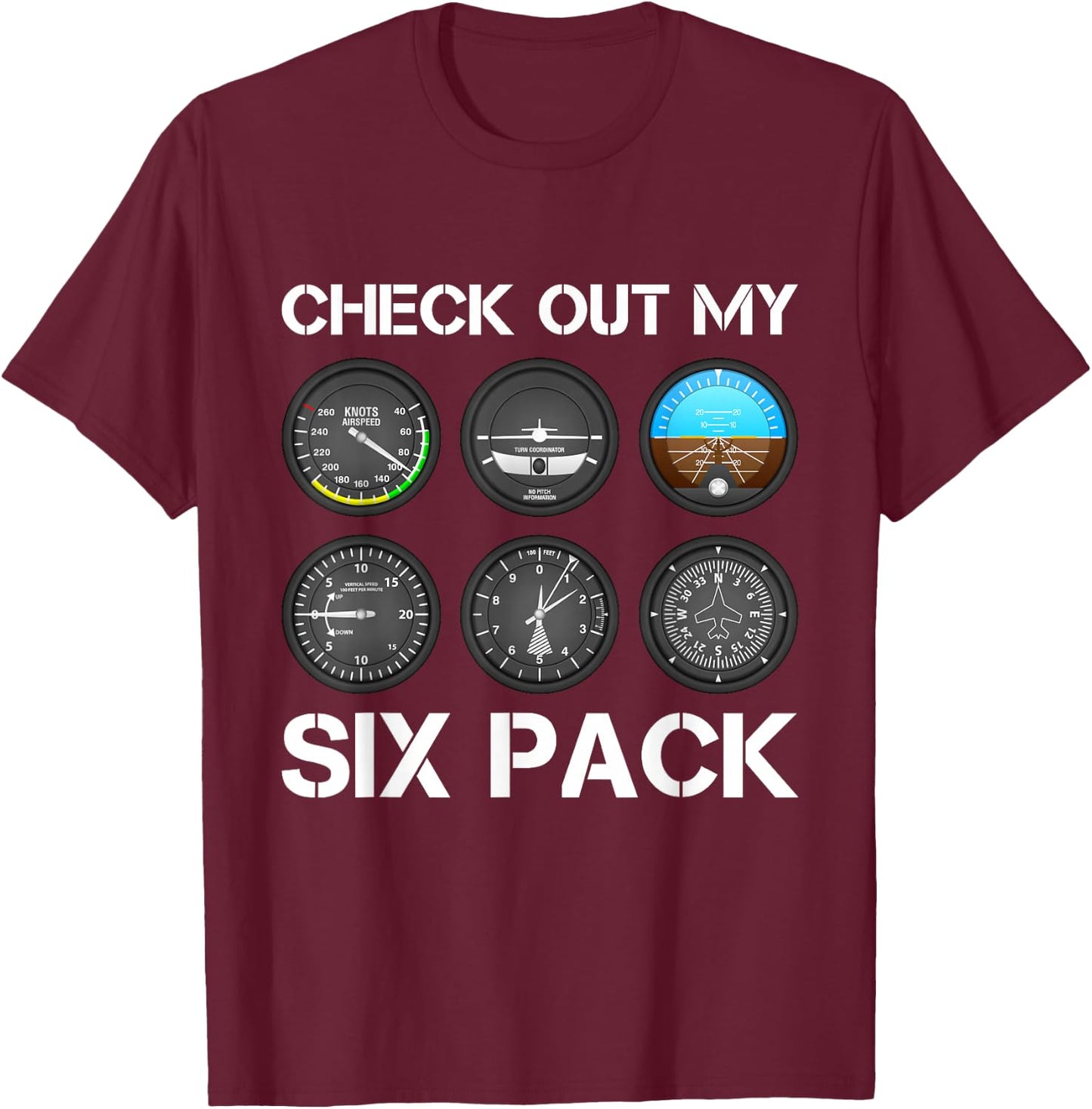 Funny Pilot Top Aeroplane Six Pack Flight Instruments Gift T-Shirt - T-Shirt | Maroon