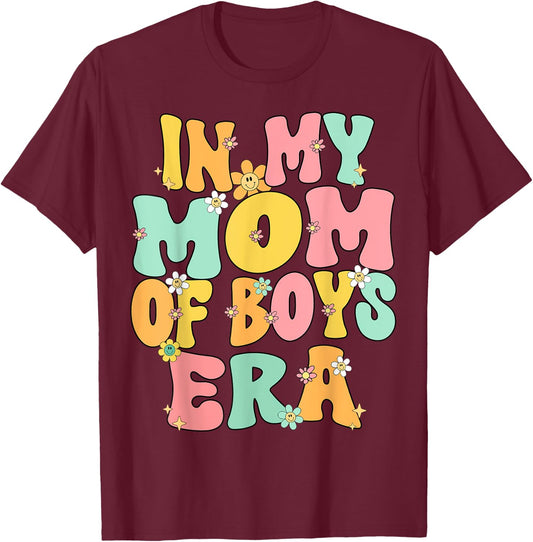 Mothers Day Mom Of Boys Groovy In My Mom Of Boys Era Boy Mom T-Shirt - T-Shirt | Maroon