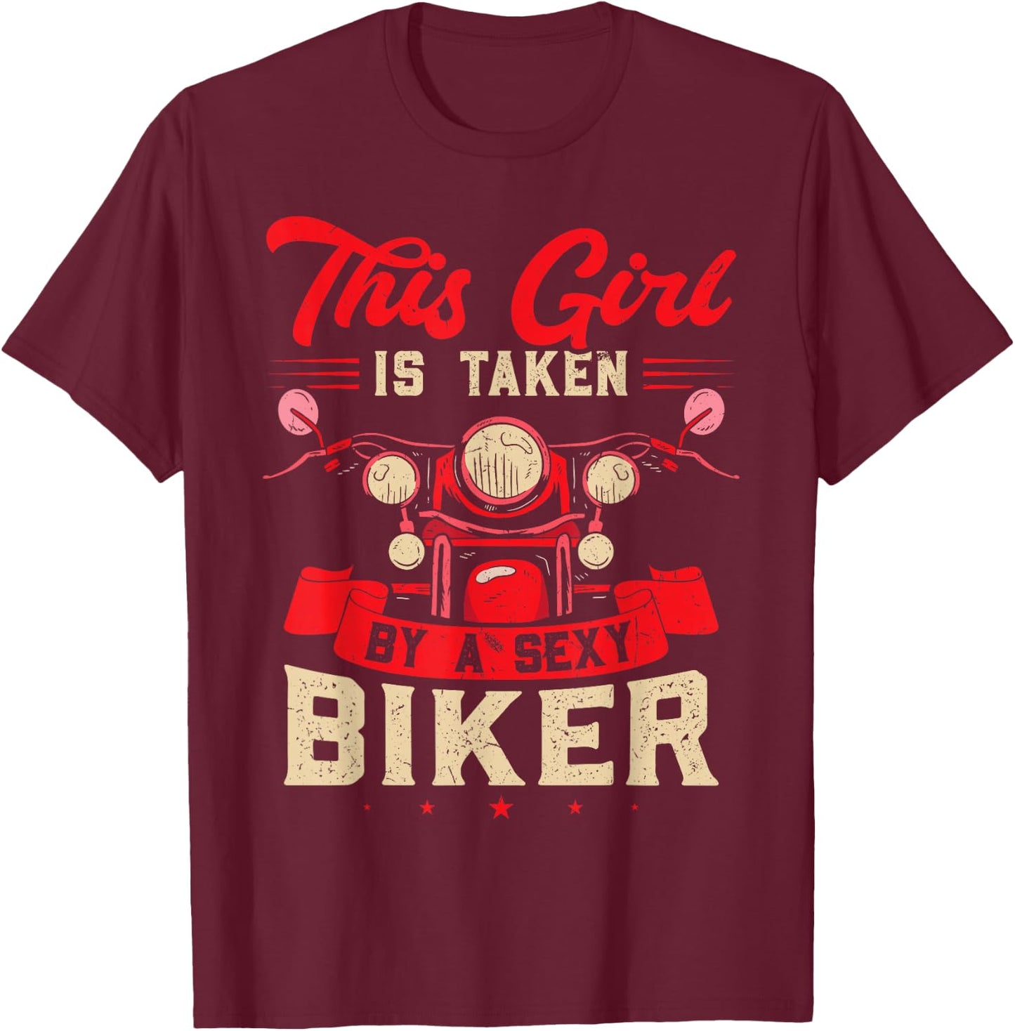 Sorry this Girl is taken by a sexy Biker T-Shirt - T-Shirt | Maroon