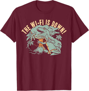 The Wi-Fi Is Down! For Women Boys Girls Funny T-Shirt - T-Shirt | Maroon