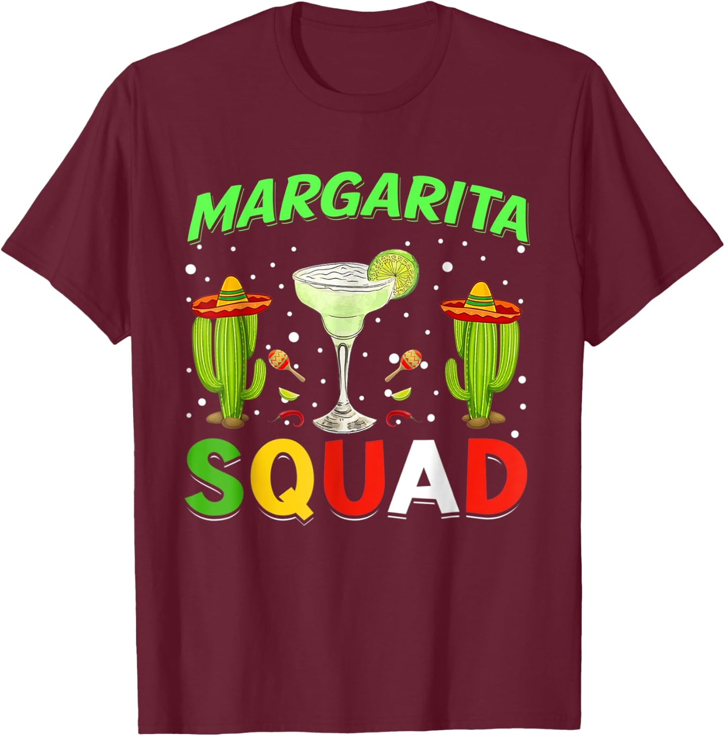 Margarita Squad Mexican Hat Happy Cinco De Mayo T-Shirt - T-Shirt | Maroon