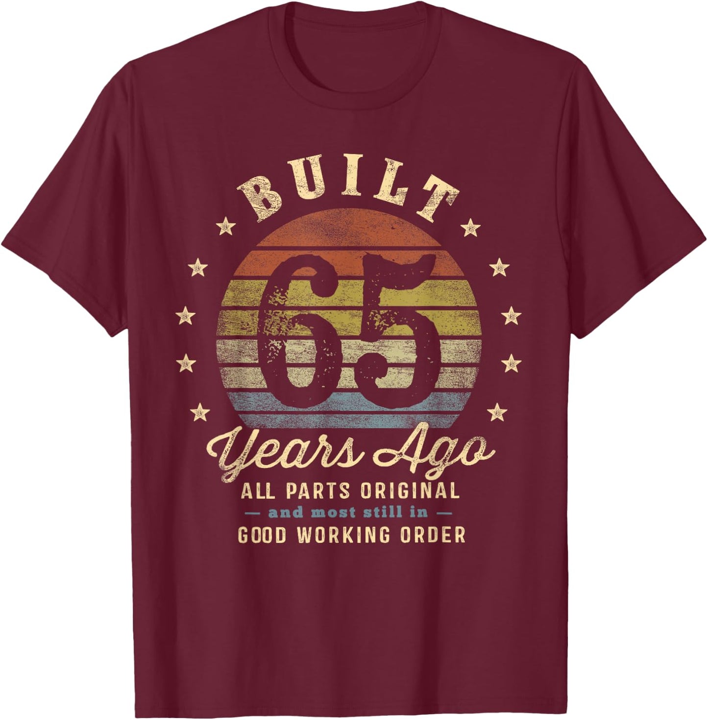 Built 65 Years Ago - All Parts Original Gifts 65th Birthday T-Shirt - T-Shirt | Maroon