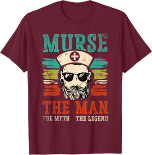 Murse The Man The Myth The Legend for a Male Nurse Murse T-Shirt - T-Shirt | Maroon