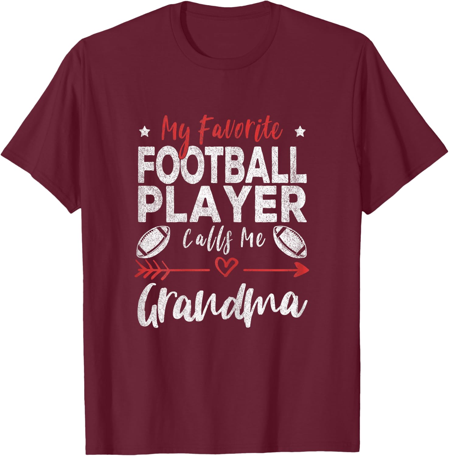 My Favorite Football Player Calls Me Grandma Football Player T-Shirt - T-Shirt | Maroon
