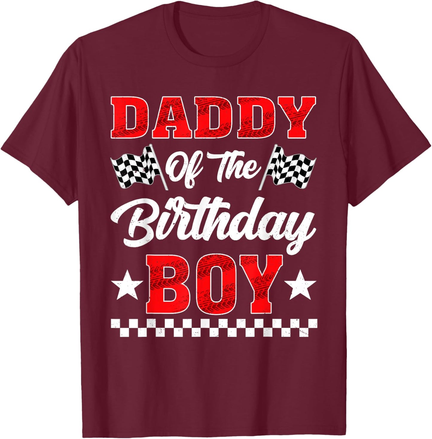 Race Car Daddy of The Birthday Boy Racing Family T-Shirt - T-Shirt | Maroon