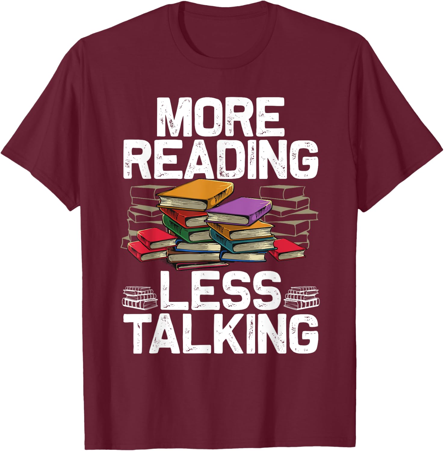 Cool Reading Books Women Book Lover Bookworm Library T-Shirt - T-Shirt | Maroon