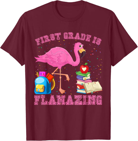 Funny First Grade Is Flamazing Flamingo 1st Day Of School T-Shirt - T-Shirt | Maroon