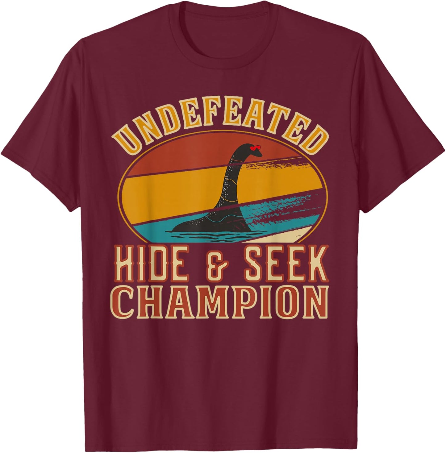 Nessie Undefeated Hide and Seek Champion - Funny Nessie T-Shirt - T-Shirt | Maroon