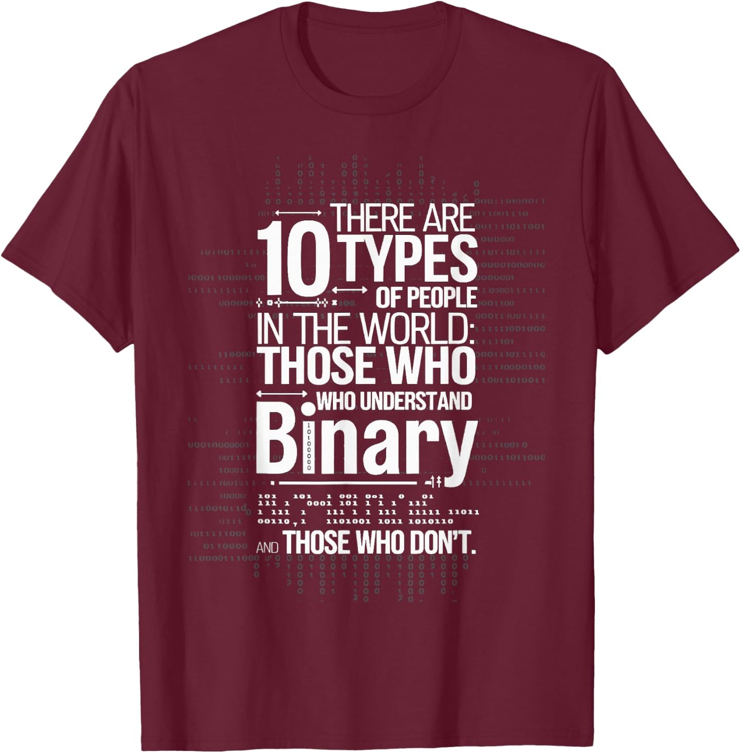There Are 10 Types Of People In The World Binary T-Shirt - T-Shirt | Maroon