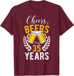 Cheers and Beers to My 35 Years 35th Birthday Gifts T-Shirt - T-Shirt | Maroon