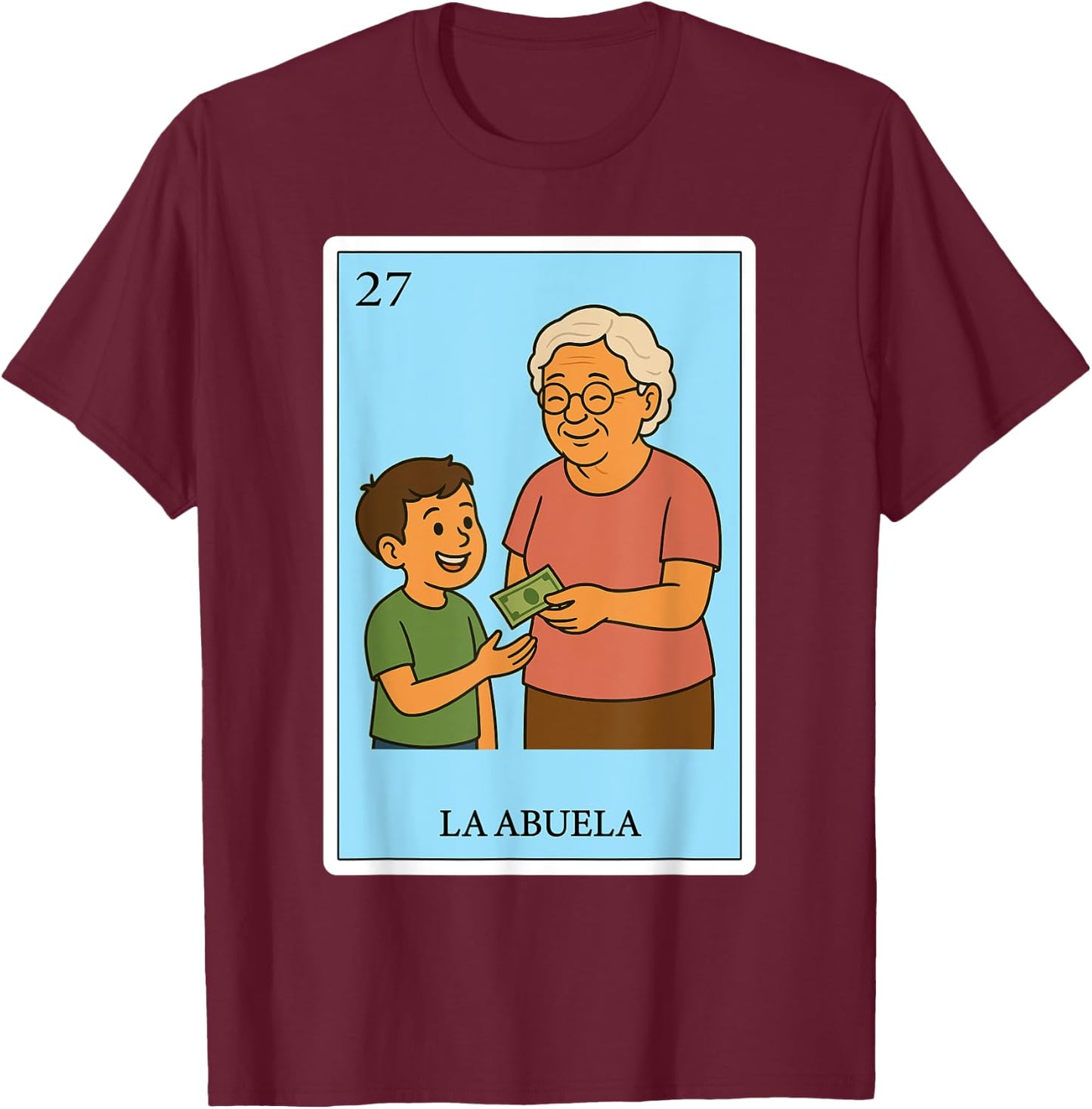 La Abuela Generosa | Spanish-Mexican Bingo Gifts for Abuela T-Shirt - T-Shirt | Maroon