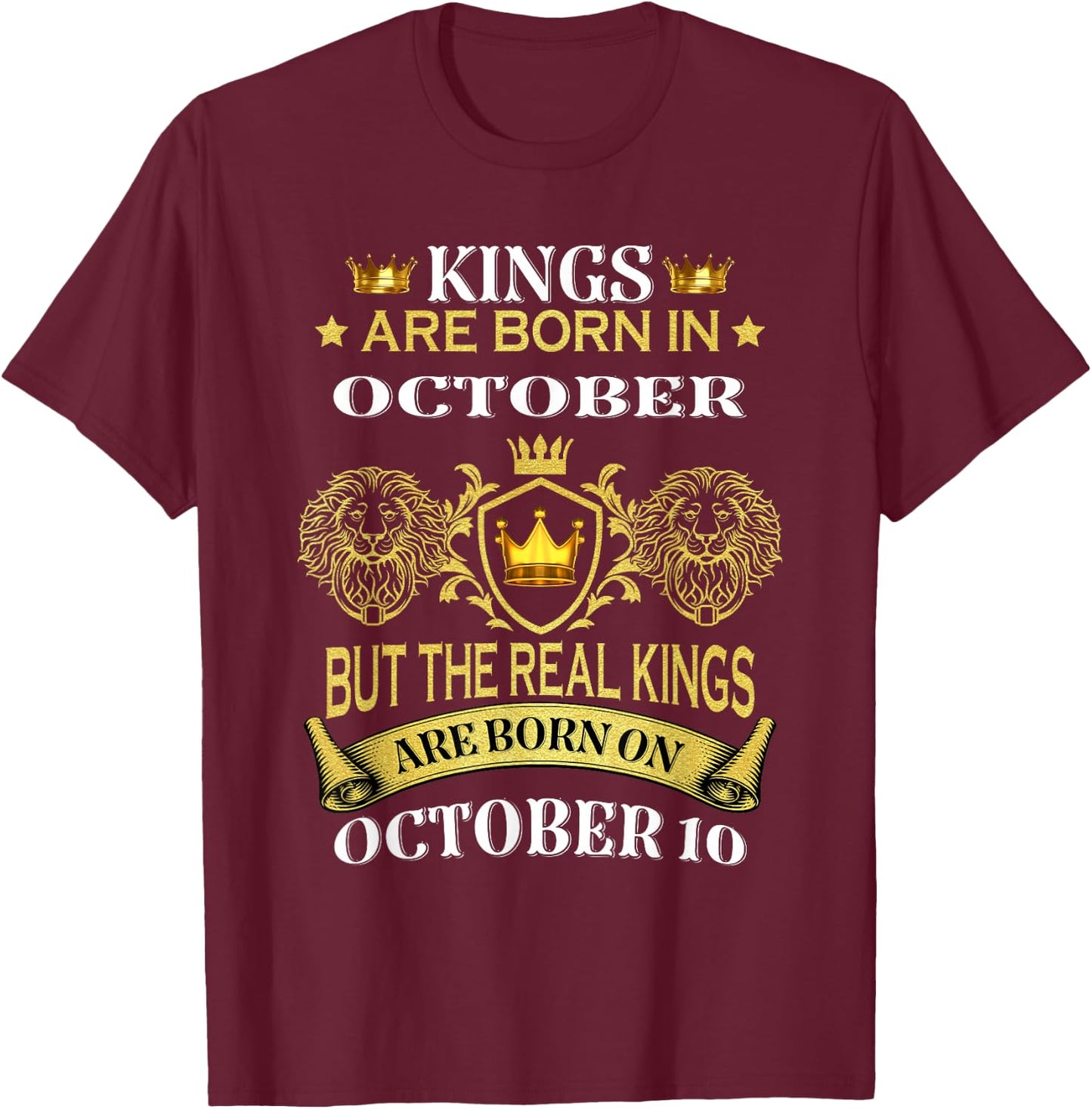 Kings Are Born On October 10th Birthday Bday Men Boy Kid T-Shirt - T-Shirt | Maroon