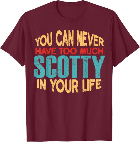 Funny Scotty Personalized First Name Joke Item T-Shirt - T-Shirt | Maroon