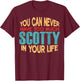 Funny Scotty Personalized First Name Joke Item T-Shirt - T-Shirt | Maroon