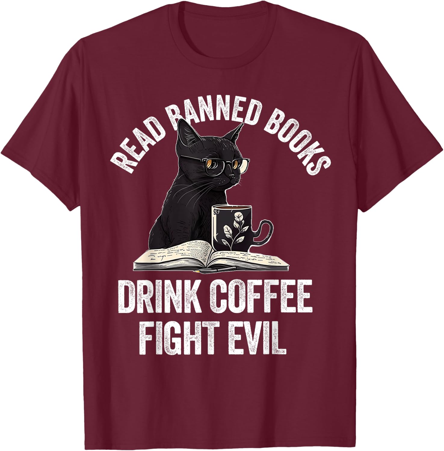 I Read Banned Books Lover BookWorm Love Banned Books T-Shirt - T-Shirt | Maroon