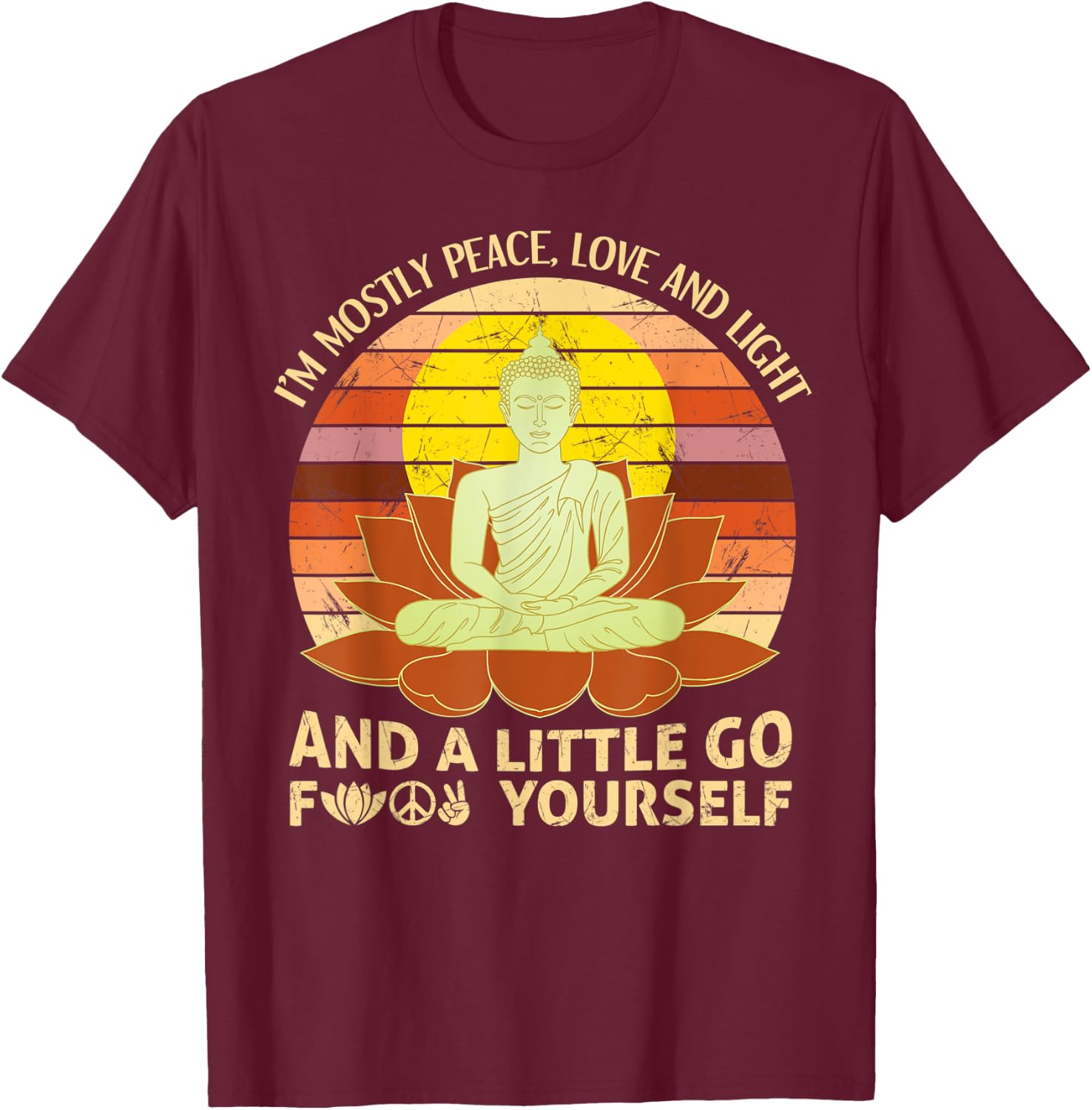I'm Mostly Peace Love Light And A Little Go Yoga T-Shirt - T-Shirt | Maroon