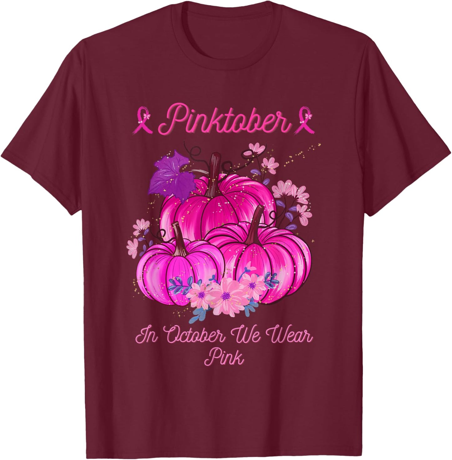 PINKTOBER Pink October Breast Cancer Awareness Ribbon T-Shirt - T-Shirt | Maroon