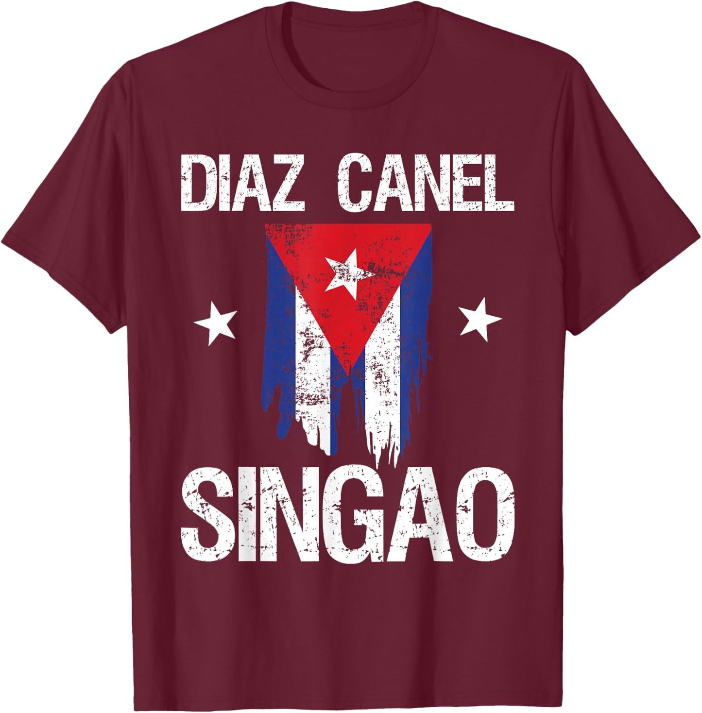 Diaz Canel Singao Cuba T-Shirt - T-Shirt | Maroon