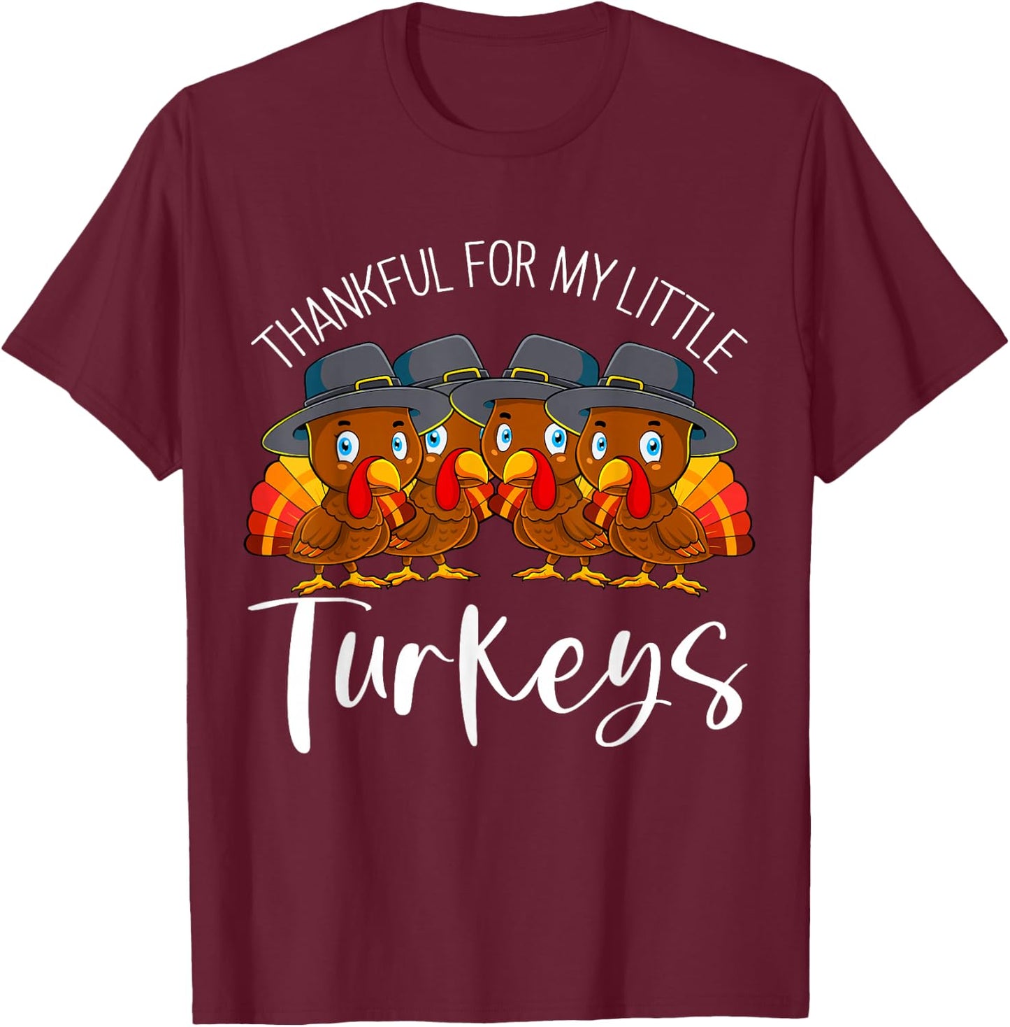 Teacher Thankful for My Little Turkeys Thanksgiving T-Shirt - T-Shirt | Maroon