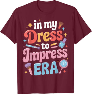 Bold in My Dress to Impress Era for Cosmetologists T-Shirt - T-Shirt | Maroon
