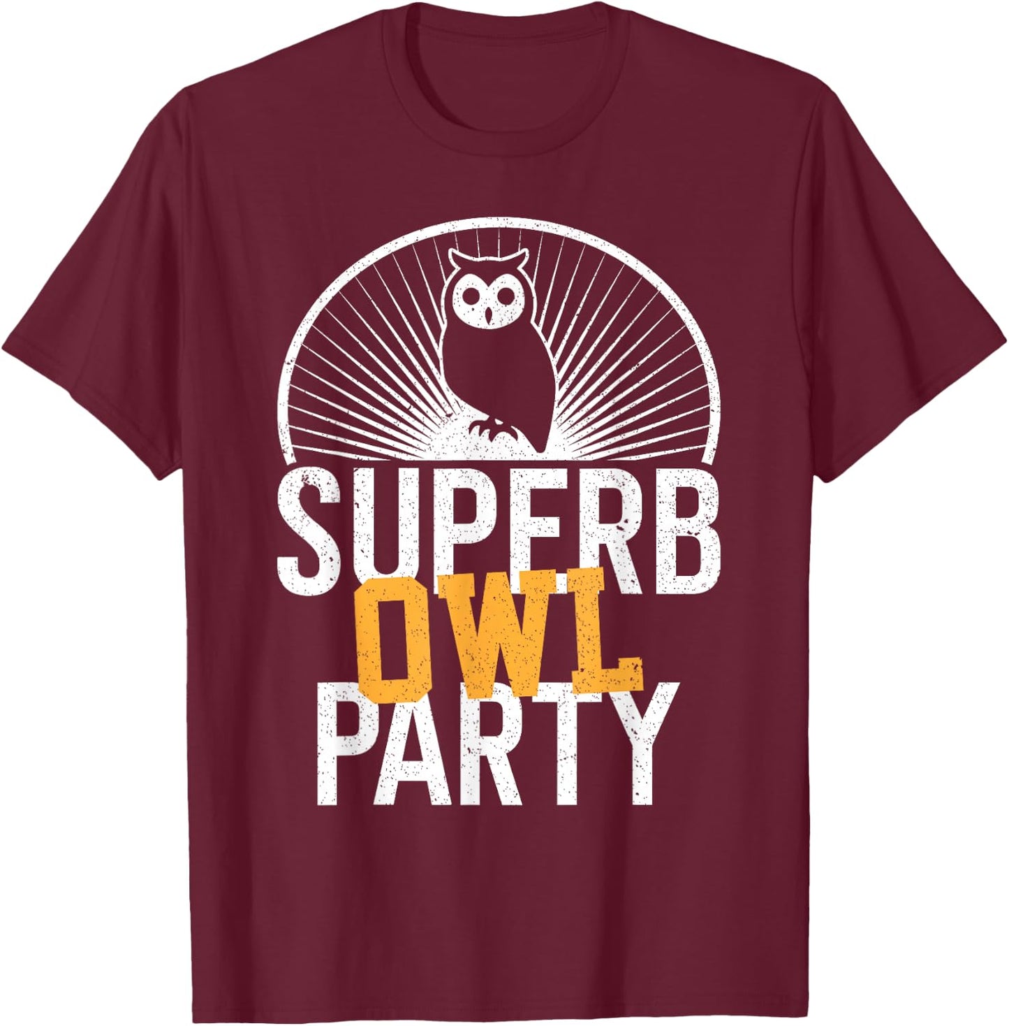 Superb Owl Party, Dad Joke, Pun, Funny Owl T-Shirt - T-Shirt | Maroon