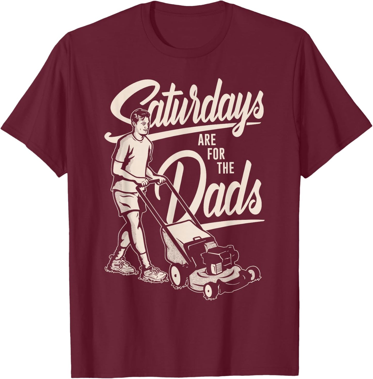 Funny Father's Day Mow Saturday for Dad Retro T-Shirt - T-Shirt | Maroon