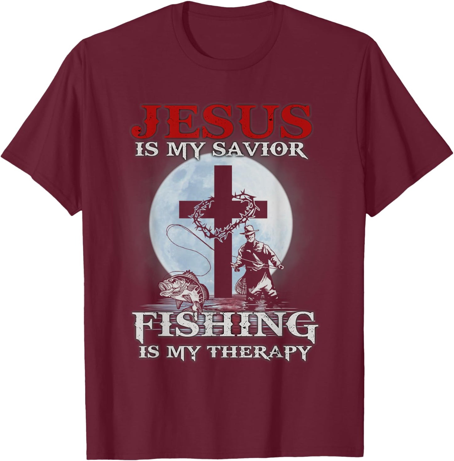 Jesus is My Savior Fishing Is My Therapy Fisherman Christian T-Shirt - T-Shirt | Maroon