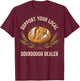 Support Your Local Sourdough Dealer T-Shirt - T-Shirt | Maroon