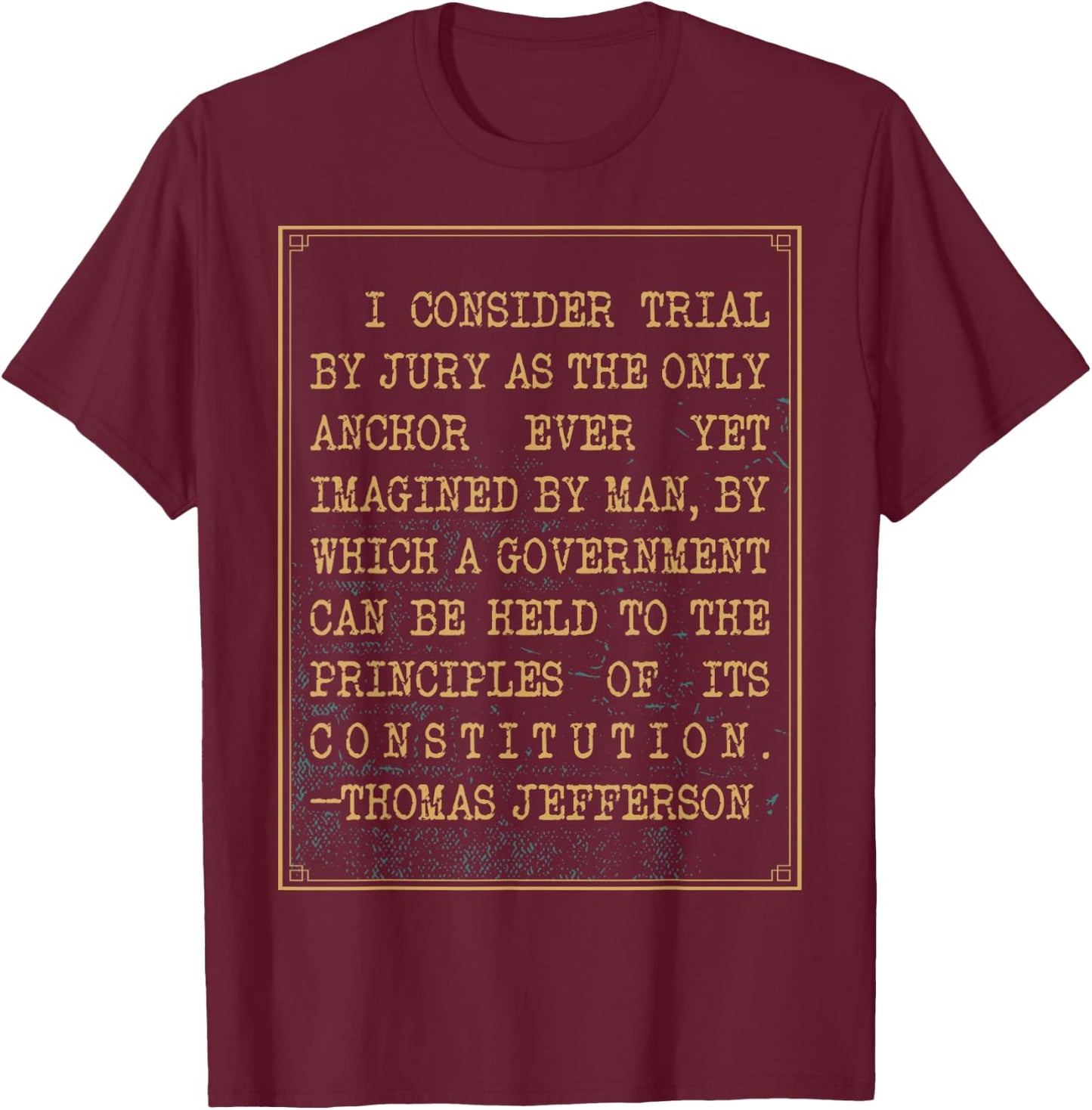 Constitutional Amendment Designs Thomas Jefferson Jury Duty Quote - Men's Black Small Classic Fit Short Sleeve T-Shirt - T-Shirt | Maroon