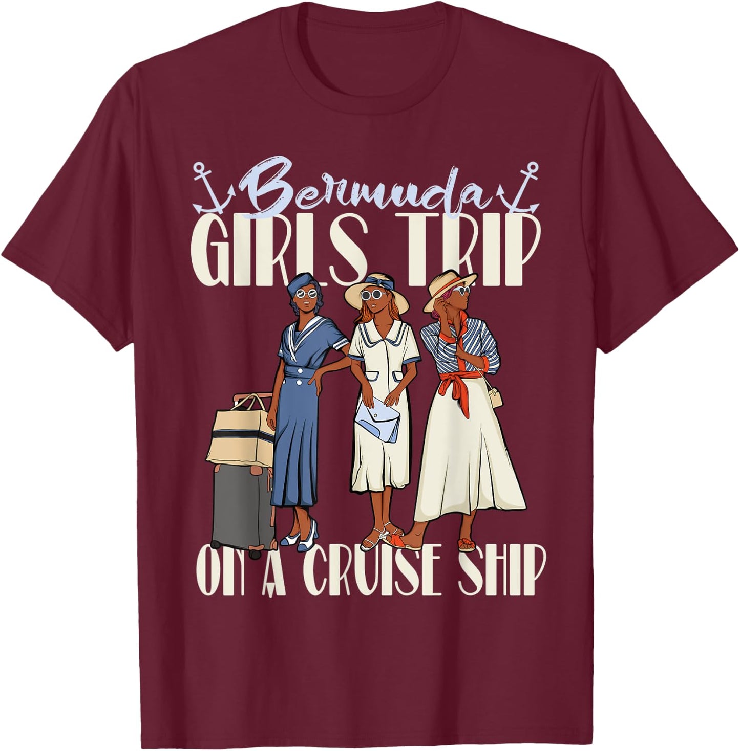 Girls Trip Bermuda Cruise Ship For Black Vacation Women T-Shirt - T-Shirt | Maroon