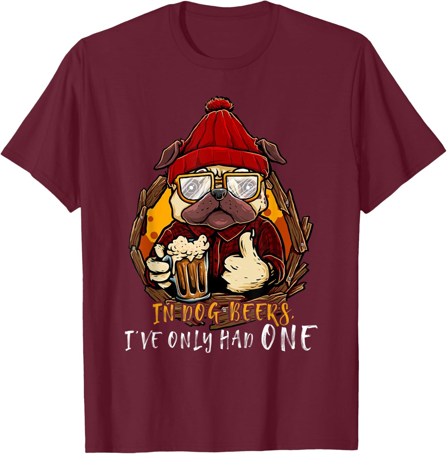 Funny In Dog Beer I've Only Had One Dog Owner Drinking Beer Women T-Shirt - T-Shirt | Maroon