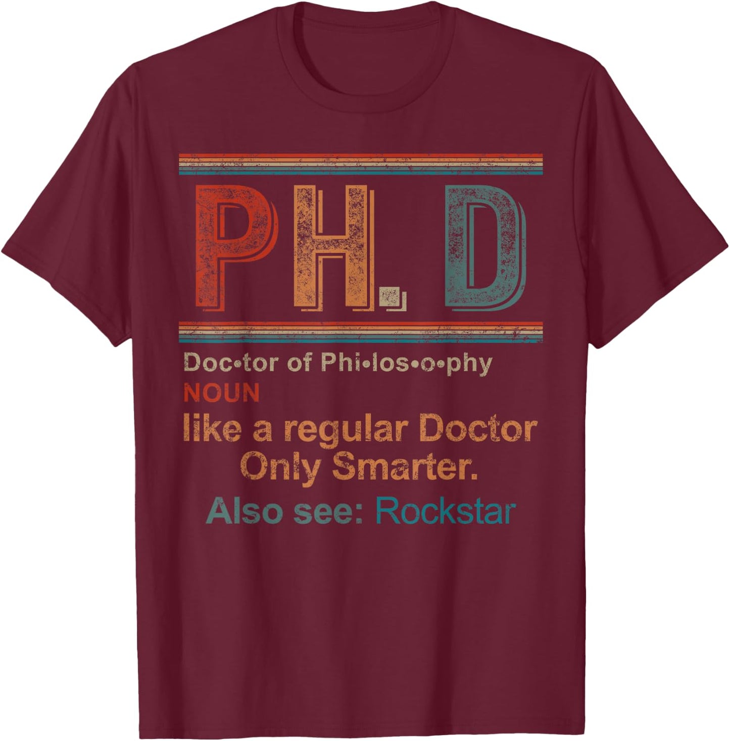 PH.D Definition Doctor Of Philosophy Degree Graduation T-Shirt - T-Shirt | Maroon