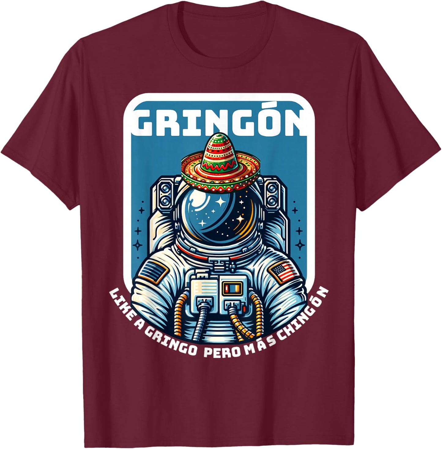 Gringon Astronaut Space Sombrero Funny Cinco De Mayo T-Shirt - T-Shirt | Maroon