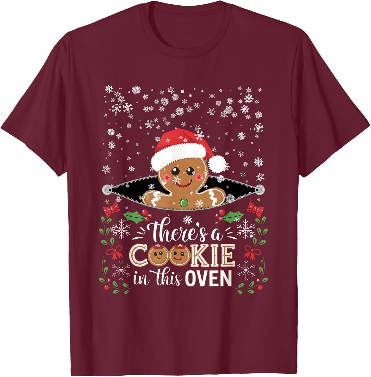 Theres A Cookie In This Oven Christmas Pregnancy Gingerbread T-Shirt - T-Shirt | Maroon
