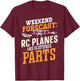 Weekend forecast RC Planes and Scattered Parts RC Airplane T-Shirt - T-Shirt | Maroon