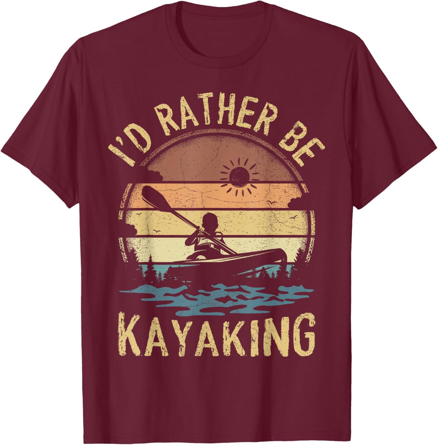 Retro Vintage Sunset Kayak Boating I'd Rather Be Kayaking T-Shirt - T-Shirt | Maroon