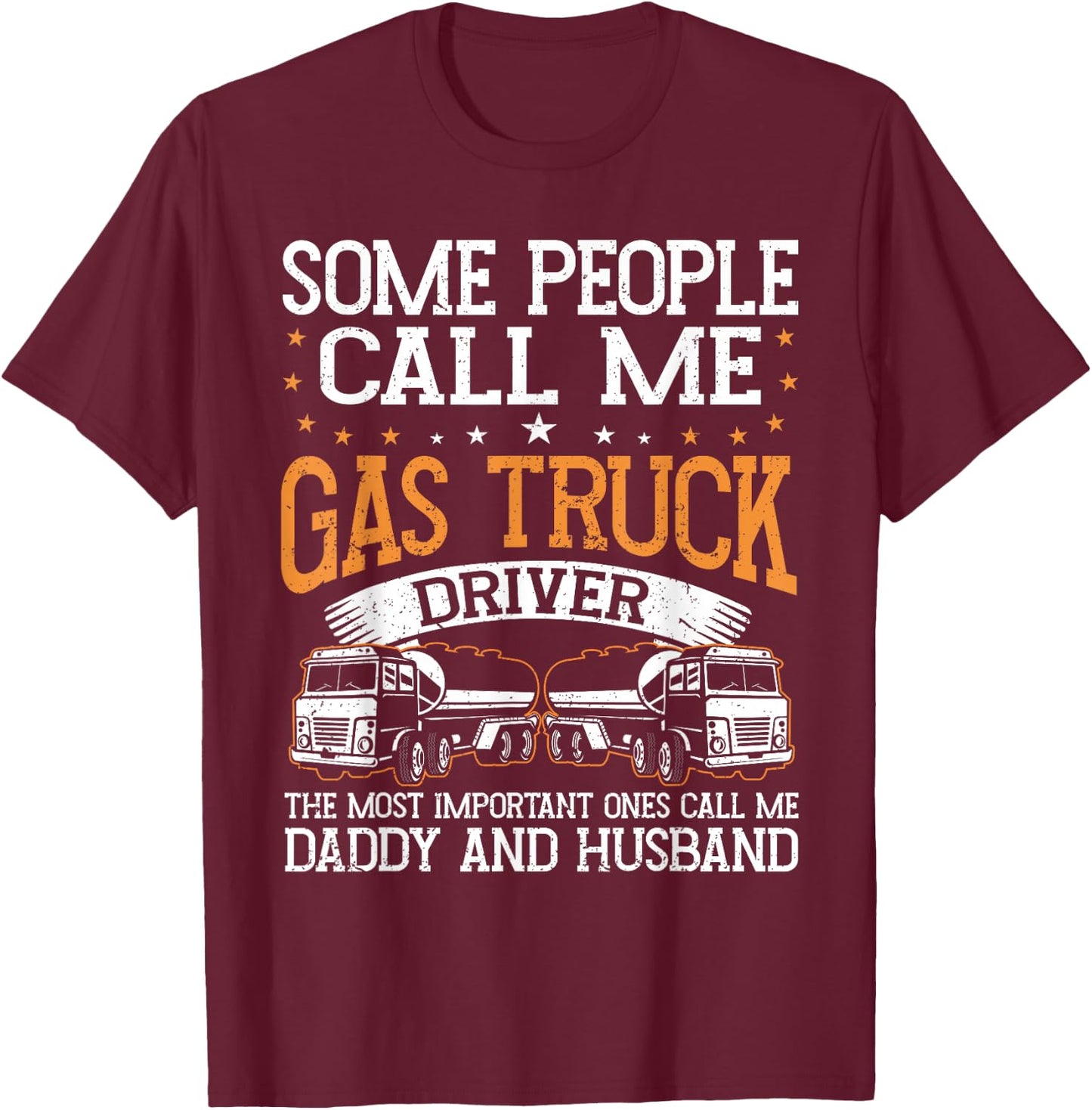 Gas Trucker Tanker Gas Truck Driver Fuel Truck Driver T-Shirt - T-Shirt | Maroon