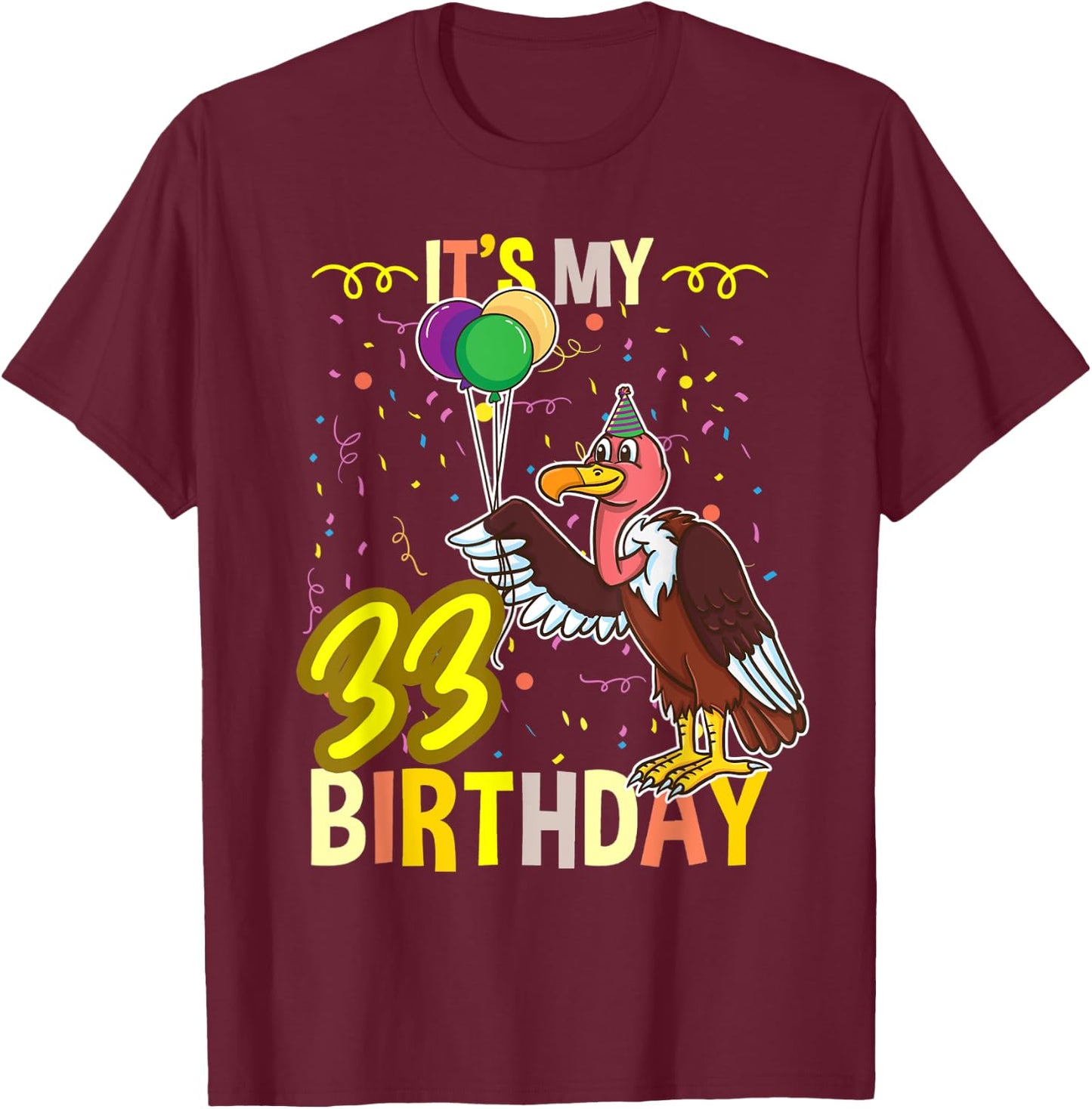 Its My 33rd Birthday Vulture Bird Lover T-Shirt - T-Shirt | Maroon