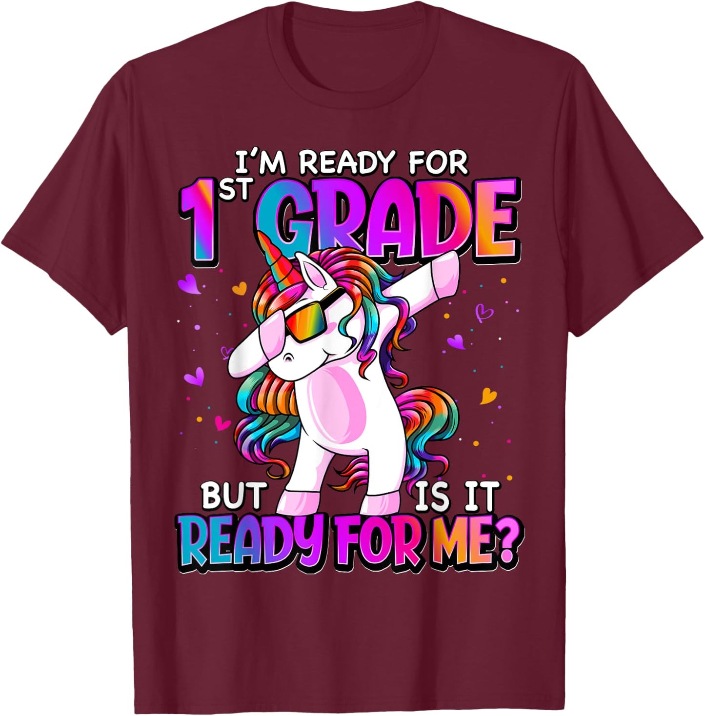 I'm Ready For 1st Grade Back To School 1st Grade Girls T-Shirt - T-Shirt | Maroon