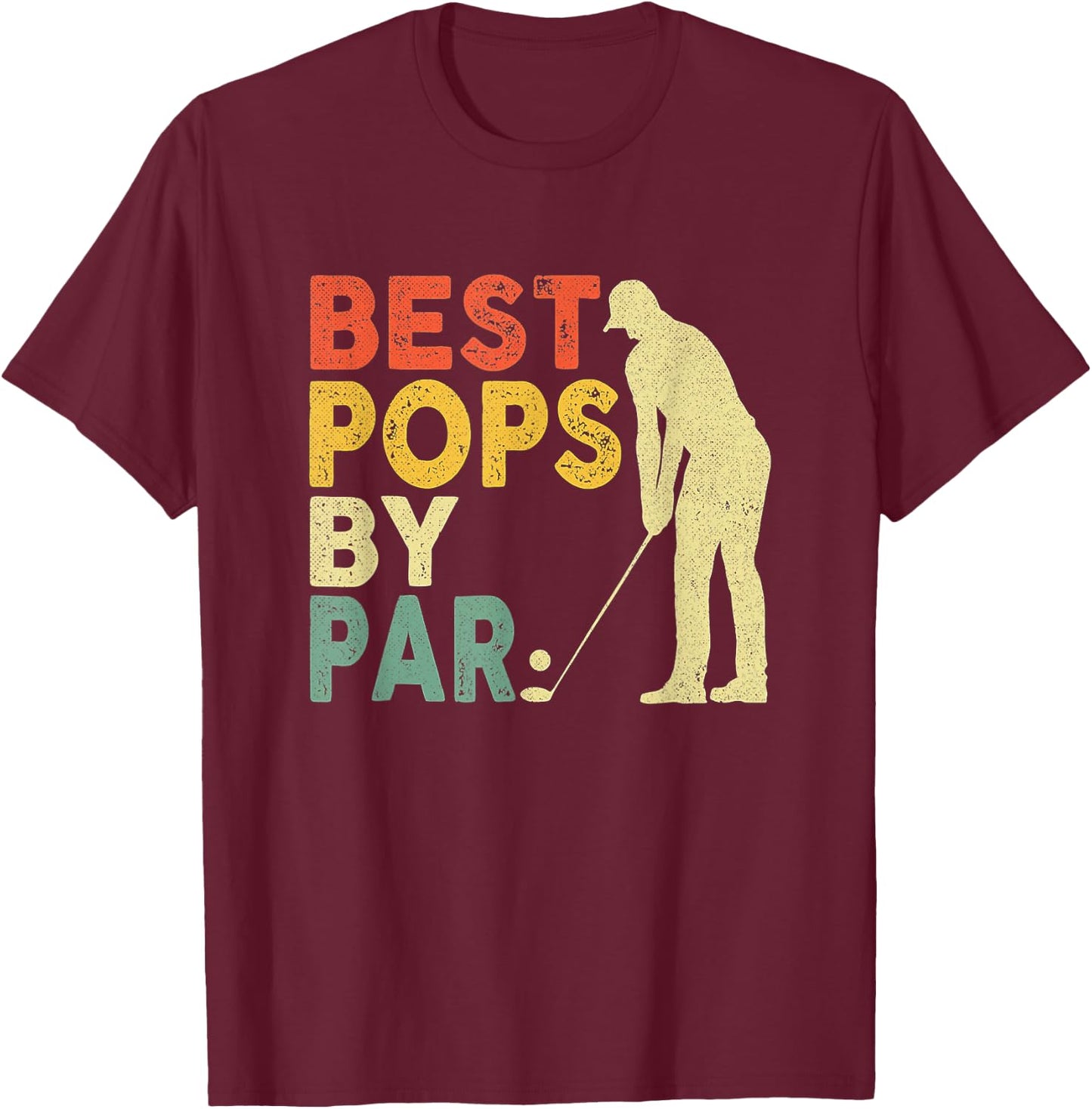 Best Pops By Par Funny Golf T-Shirt - T-Shirt | Maroon