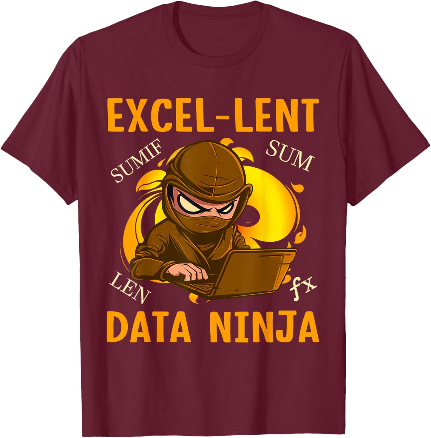 Exel-Lent Data Ninja Nerd Funny Data Analyst T-Shirt - T-Shirt | Maroon