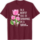 In A World Full Of Grandmas Be A Yaya Gifts Tulips T-Shirt - T-Shirt | Maroon