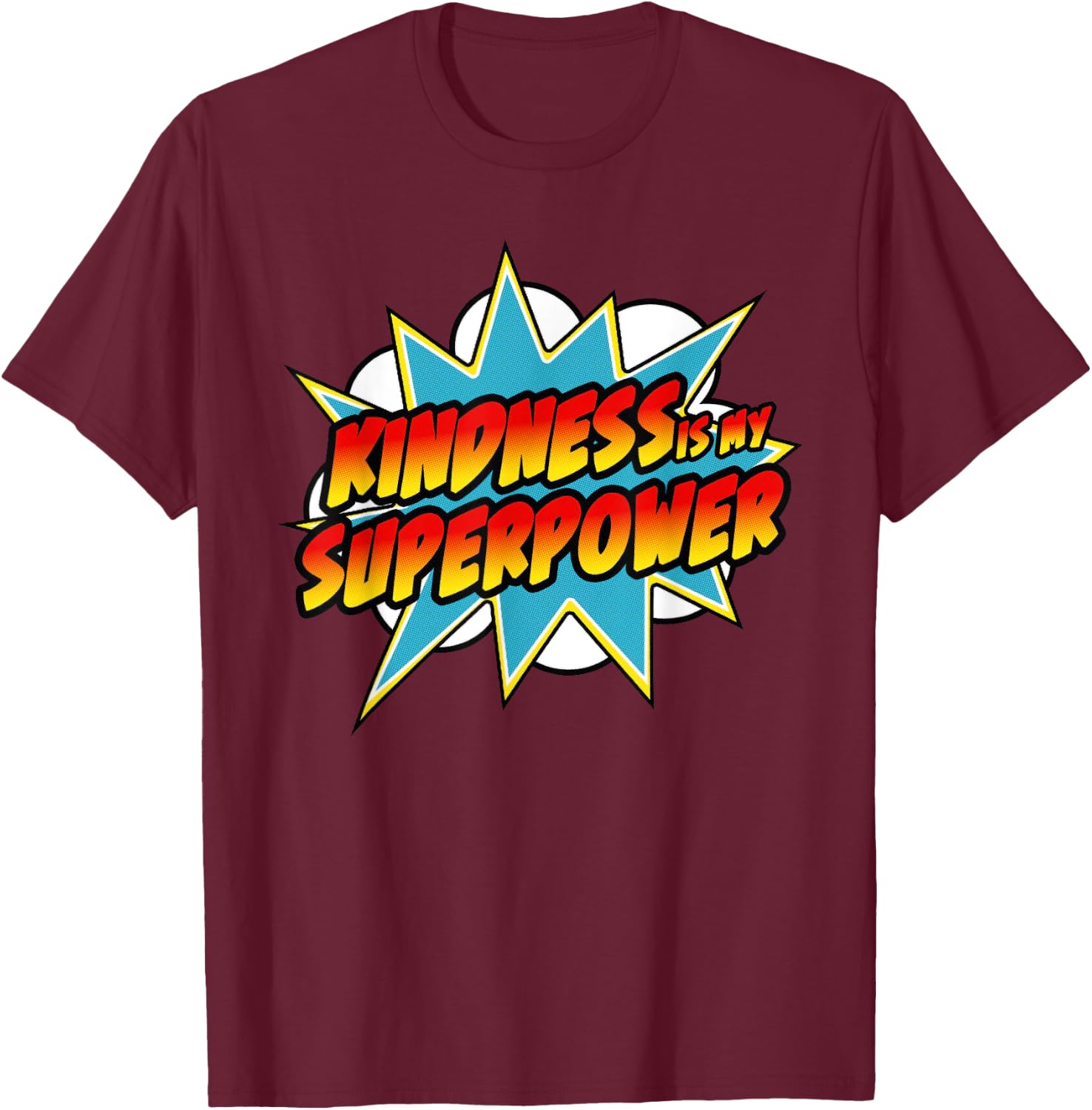 Kindness Is My Superpower | Anti Bullying Retro Comic T-Shirt - T-Shirt | Maroon