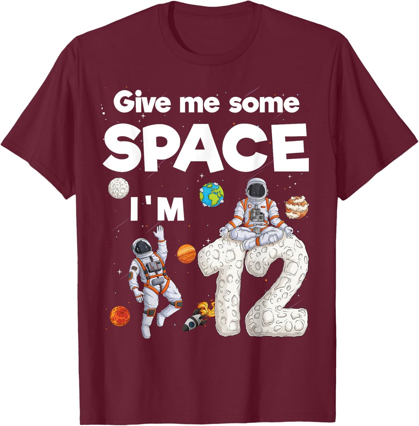Outer Space Astronaut Planets Twelve Year Old 12th Birthday T-Shirt - T-Shirt | Maroon
