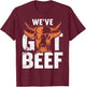 We’ve got beef Butcher Sausage Lover Butchery Shop T-Shirt - T-Shirt | Maroon