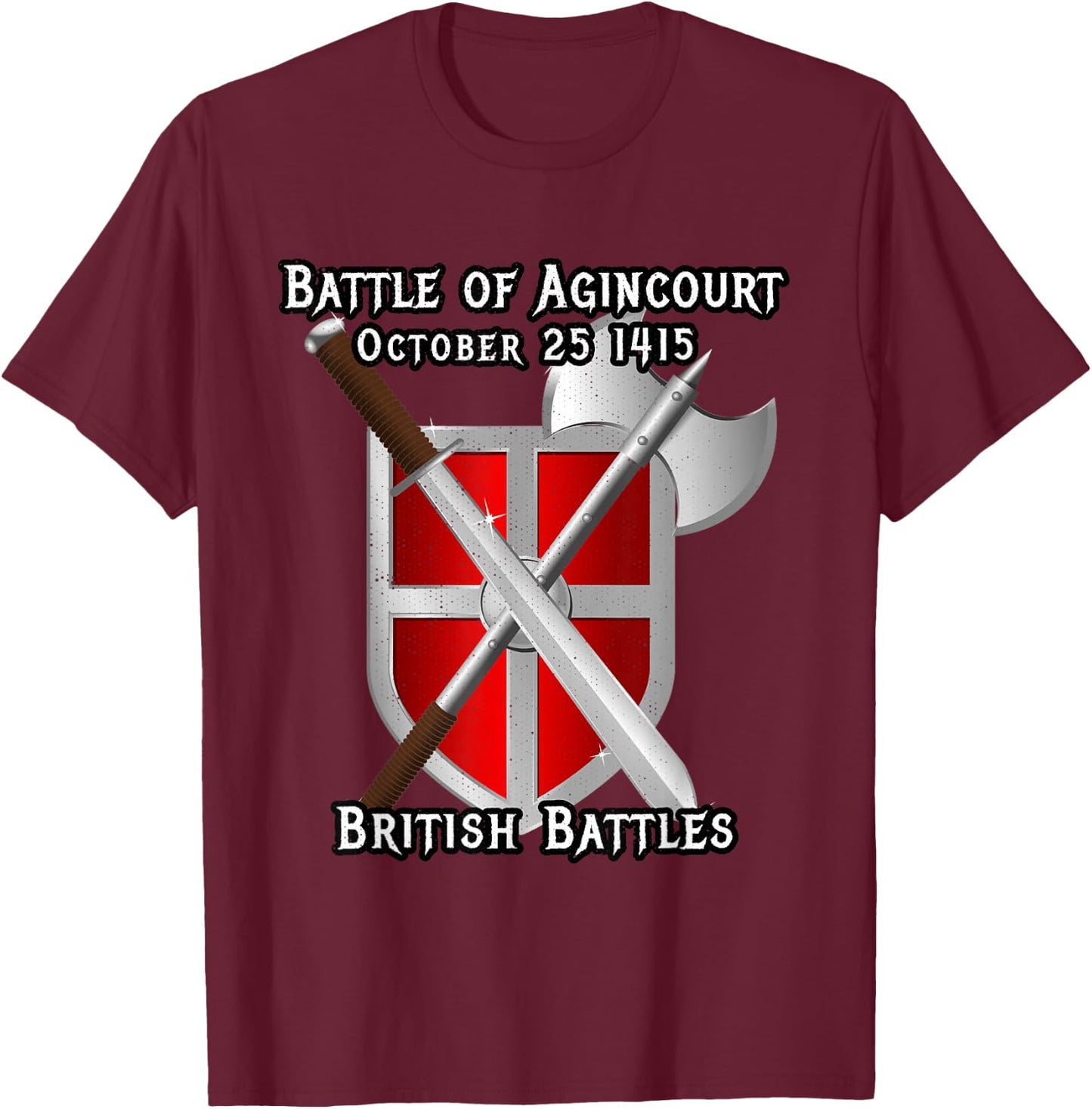 Battle of Agincourt British England Britian Wars History T-Shirt - T-Shirt | Maroon