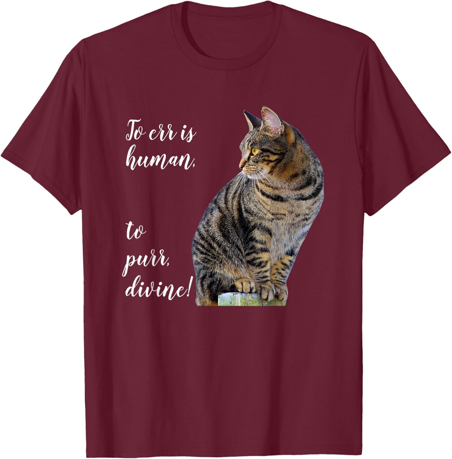 Tabby Cat Inspirational Quote, Gray Kitty Graphic T-Shirt - T-Shirt | Maroon