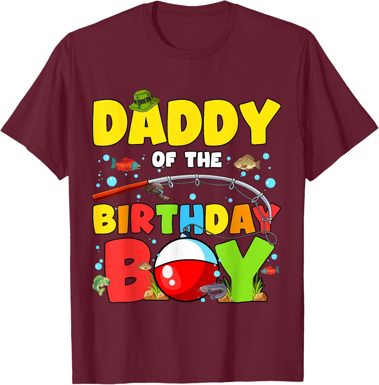 Daddy Of The Birthday Boy Fishing O-Fish-Ally Family Party T-Shirt - T-Shirt | Maroon